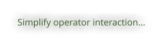 Simplify operator interaction...
